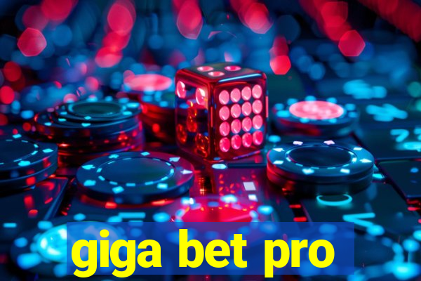 giga bet pro